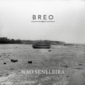 BREO, EL NUEVO GRUPO DEL PANORAMA MUSICAL GALLEGO, ANUNCIA LA SALIDA DE SU PRIMER SINGLE "NAO SENLLEIRA"