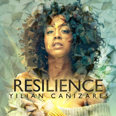 RESILIENCE nuevo EP de YILIAN CA&Ntilde;IZARES