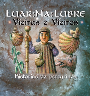 Luar Na Lubre publicar&aacute; el viernes 26 de junio su nuevo &aacute;lbum &lsquo;Vieiras e vieiros, historias de peregrinos&rsquo;